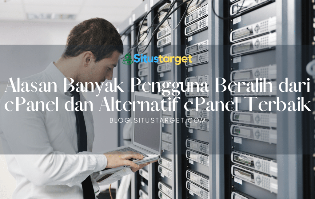 Alasan Banyak Pengguna Beralih dari cPanel dan Alternatif cPanel Terbaik