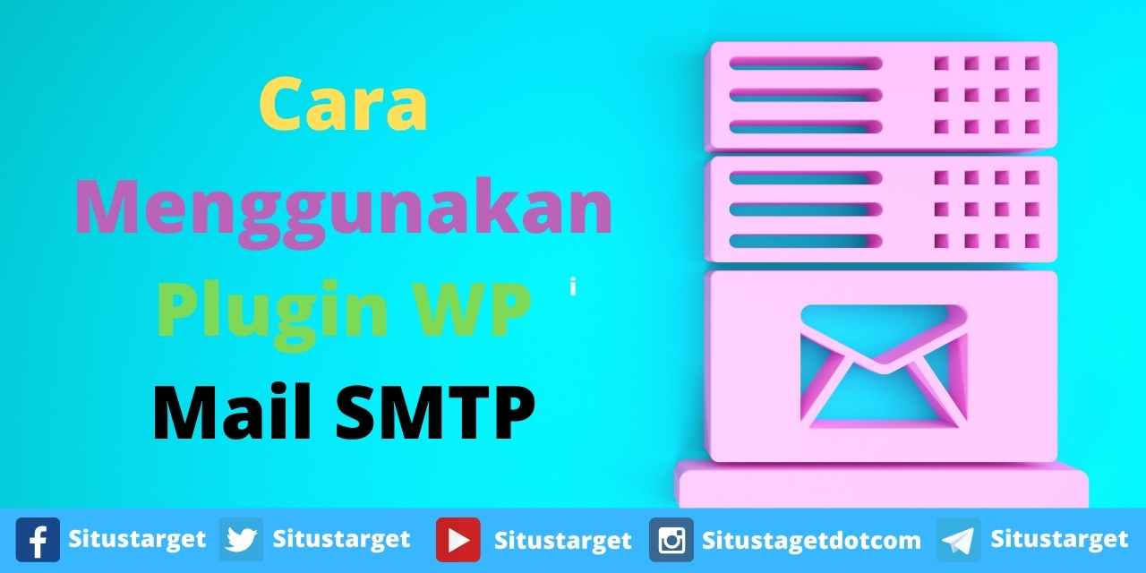Cara Menggunakan Plugin WP Mail SMTP