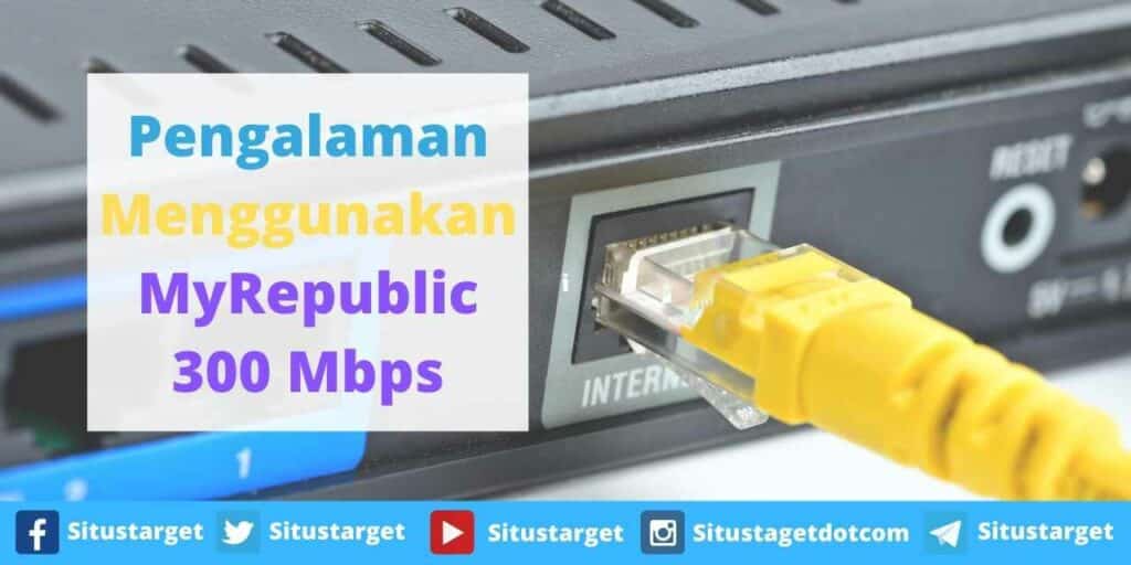 Pengalaman Menggunakan MyRepublic 300 Mbps