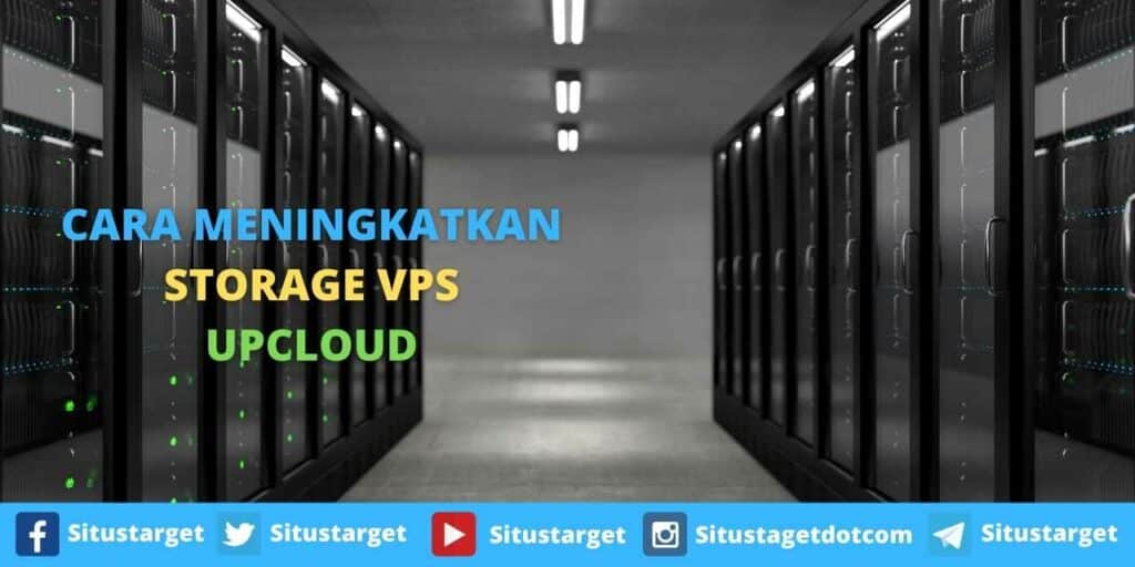 CARA MENINGKATKAN STORAGE VPS UPCLOUD