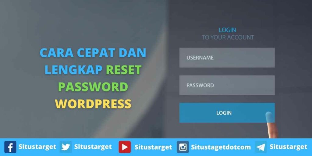 Cara Cepat dan Lengkap Reset Password WordPress