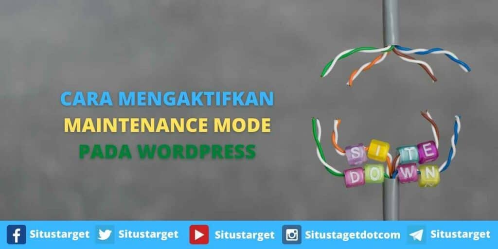 Panduan lengkap maintanance mode pada situs WordPress