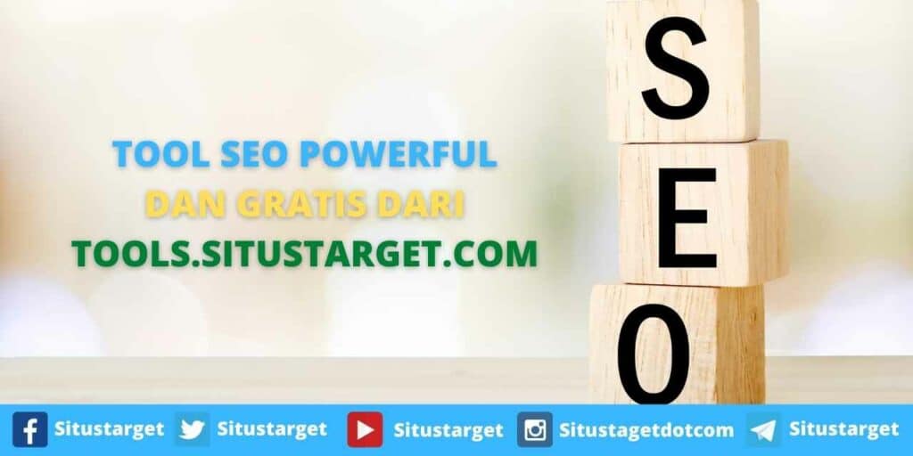 Tool SEO Powerful dan Gratis dari Tools.Situstarget.com