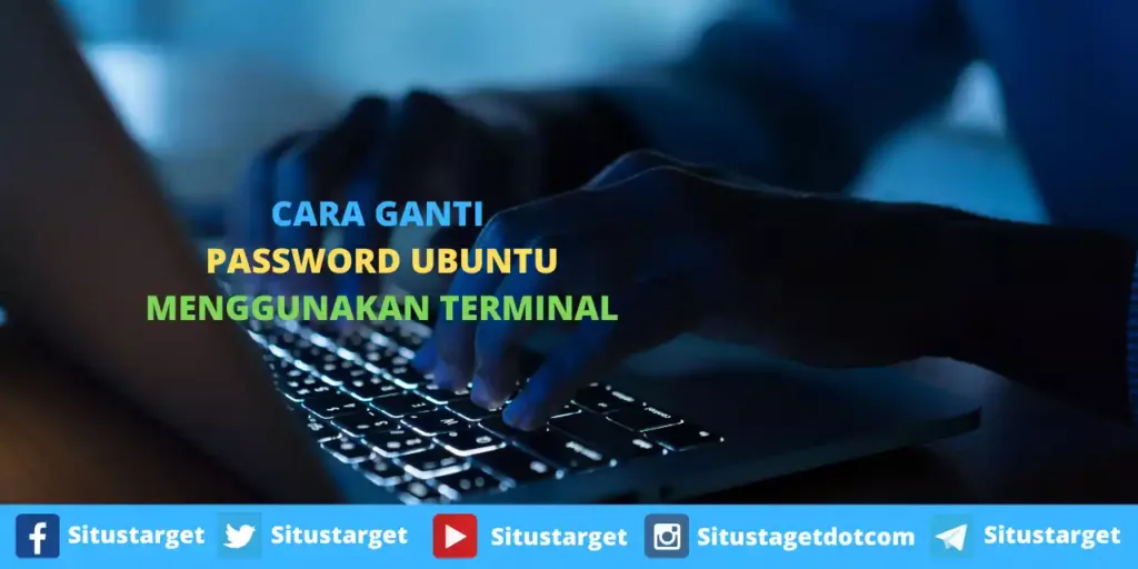 Cara Ganti Password Ubuntu Menggunakan Terminal