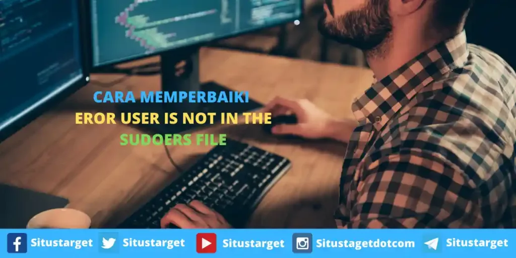 Tutorial Memperbaiki Eror User Is Not In The Sudoers File. This incident will be reported.