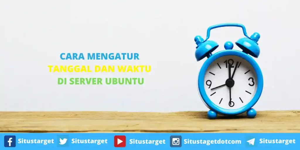 Tutorial Mengganti dan Mengatur Tanggal dan Waktu Di Server Ubuntu