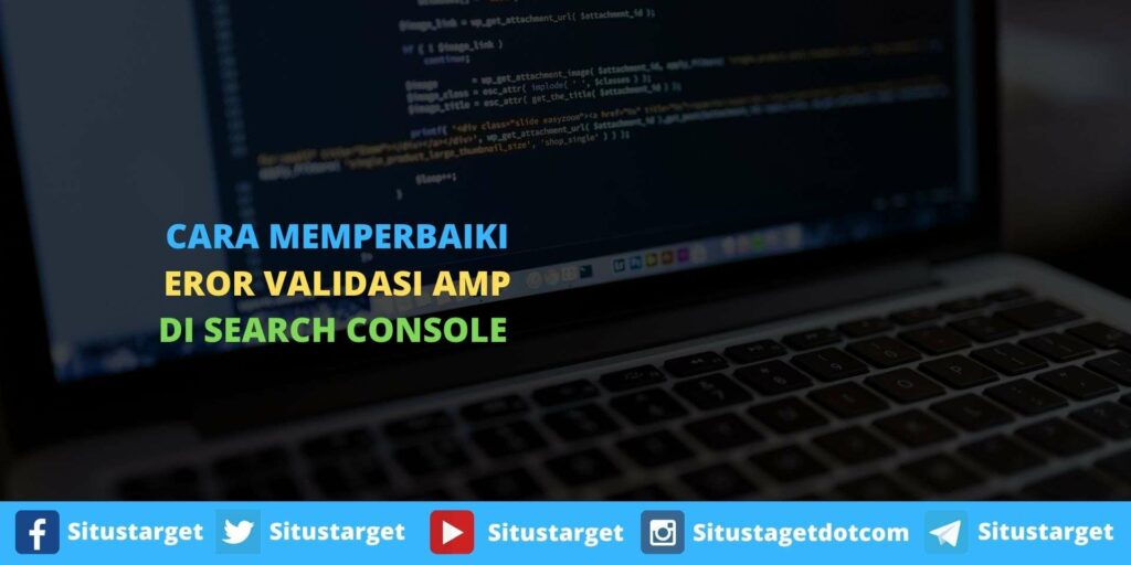 Cara Memperbaiki Eror Validasi AMP Di Search Console Khusus Plugin AmpForWP