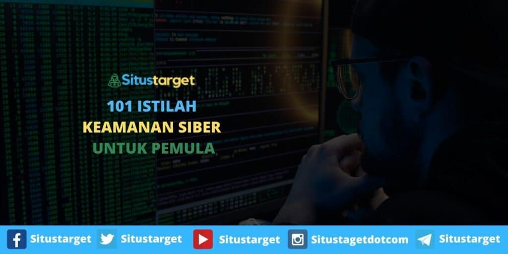 101 Istilah Keamanan Siber Untuk Pemula