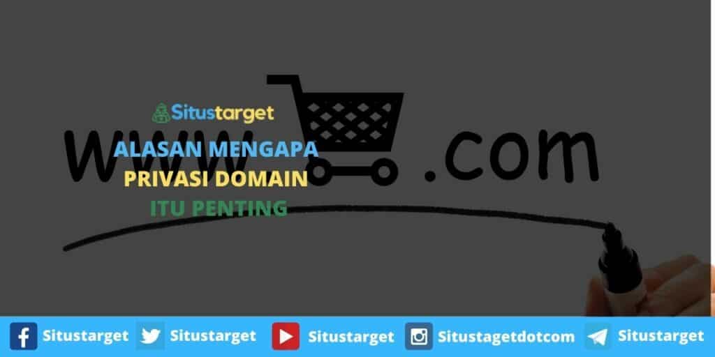 Alasan Mengapa Privasi Domain Itu Penting Digunakan