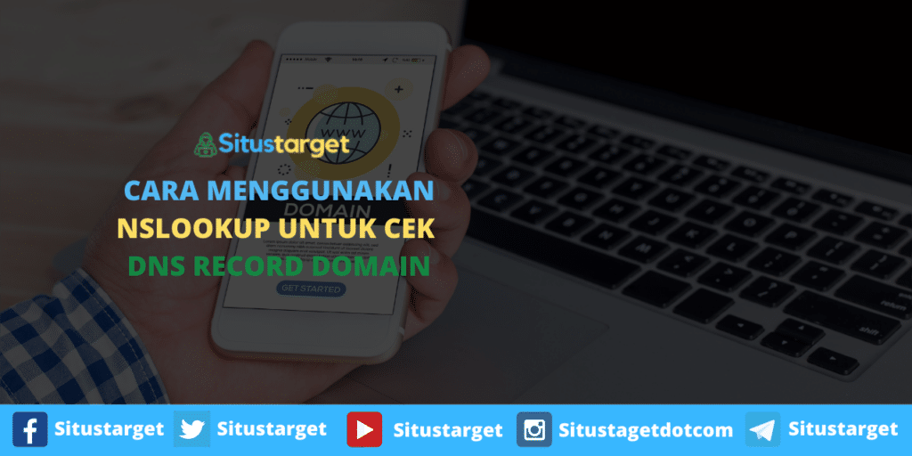 Cek DNS Record Domain Dengan Mudah Menggunakan Nslookup