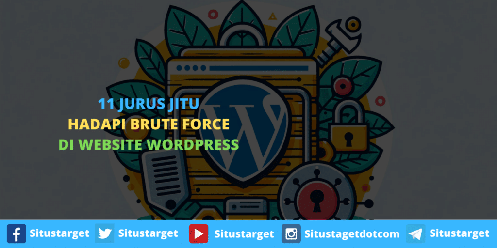 11 Cara Jitu Melawan Serangan Brute Force Di Website WordPress
