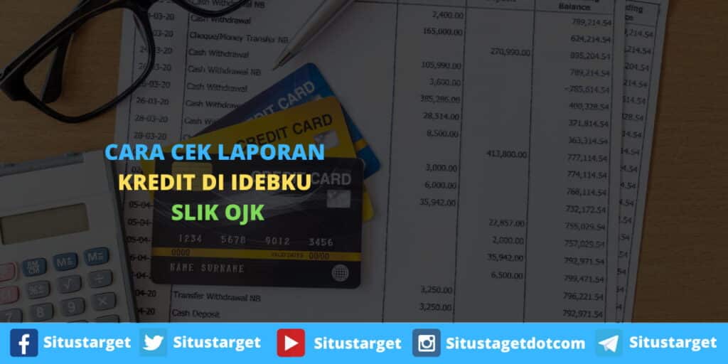 Cara melakukan pengecekan laporan kredit di iDebKu SLIK OJK Terbaru