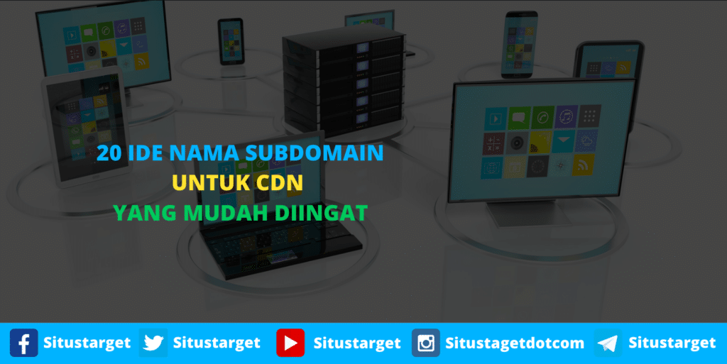 20 Insiprasi ide nama subdomain CDN agar website terlihat lebih profesional