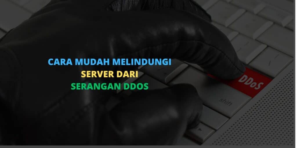 Cara mudah dan murah melindungi server dari serangan DDOS
